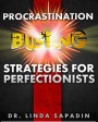 Procrastination Busting Strategies for Perfectionists